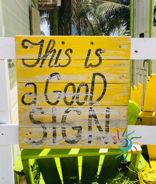 Caye Caulker Good Sign